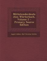 Mittelniederdeutsches Worterbuch, Volume 2 - Primary Source Edition 1273637038 Book Cover