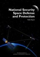 National Security Space Defense and Protection: Public Report 0309447488 Book Cover
