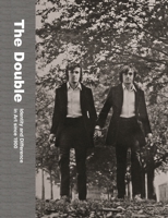 The Double: Identity and Difference in Art Since 1900 0691236178 Book Cover