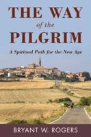 The Way of the Pilgrim: A Spiritual Path for the New Age 1982220821 Book Cover