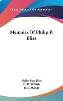 Memoirs of Philip P. Bliss 3337093167 Book Cover