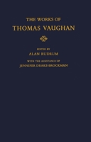 The Works of Thomas Vaughn (Oxford English Texts) 054828041X Book Cover