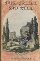 Fair Greece Sad Relic 0403013070 Book Cover