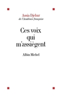 Ces voix qui m'assiègent 2226454551 Book Cover