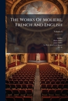 The Works Of Moliere, French And English 1024312127 Book Cover