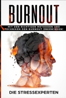 Burnout: Mit den richtigen Methoden und Techniken den Burnout �berwinden 1095755668 Book Cover