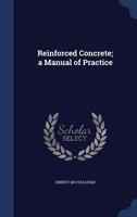 Reinforced Concrete; a Manual of Practice 1016394195 Book Cover