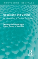 Geography and Gender: An Introduction to Feminist Geography 1032893990 Book Cover