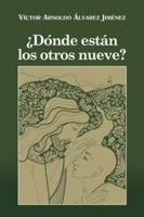 Donde Estan Los Otros Nueve? 1463365020 Book Cover