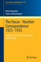 The Hasse - Noether Correspondence 1925 -1935: English Translation with Extensive Commentary 3031128796 Book Cover