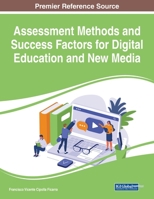 Assessment Methods and Success Factors for Digital Education and New Media 1799887227 Book Cover