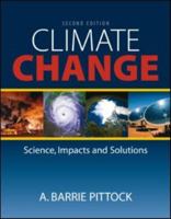 Climate Change: The Science, Impacts and Solutions 1844076482 Book Cover