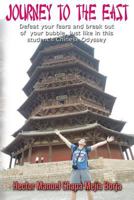 Journey to the East: Defeat your fears and break out of your bubble, just like in this student's Chinese Odyssey 1974671240 Book Cover