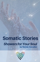 Somatic Stories: Showers for Your Soul B0C2SPBW3G Book Cover