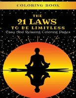 The 21 Laws To Be Limitless : Coloring Book: Easy And Relaxing Coloring Pages : Your starter kit to a more successful and powerful version of yourself B0928FYV2F Book Cover