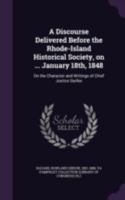 A Discourse Delivered Before The Rhode Island Historical Society, On The Evening Of Tuesday, January 18, 1848: On The Character And Writings Of Chief Justice Durfee 1240007736 Book Cover