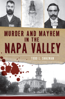 Murder & Mayhem in the Napa Valley 1609495446 Book Cover