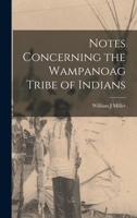 Notes Concerning the Wampanoag Tribe of Indians 1015712584 Book Cover
