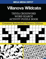 Villanova Wildcats Trivia Crossword Word Search Activity Puzzle Book: Greatest Basketball Players Edition 1544220243 Book Cover