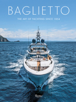 BAGLIETTO: The Art of Yachting since 1854 8891842419 Book Cover
