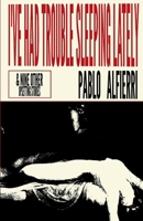 I've Had Trouble Sleeping Lately: & Nine Other Upsetting Stories