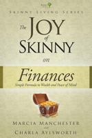 The Joy of Skinny: Finances 1495427285 Book Cover