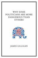 Why Some Politicians Are More Dangerous Than Others 0745649815 Book Cover