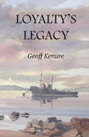 Loyalty's Legacy 1917601352 Book Cover
