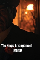 The Kings Arrangement (Mafia) B0DRYZLLQP Book Cover