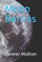 Moon Berries 1097993604 Book Cover