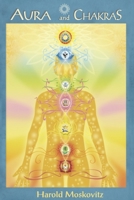 Aura and Chakras: Use and Function B08GFPM861 Book Cover