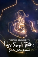 The Other Companion to Ugly Simple Truths B0H9947JDC Book Cover
