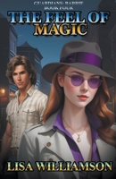 The Feel of Magic (Guardians: Barrie Tales) B0CR6YXHL8 Book Cover