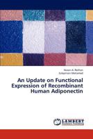 An Update on Functional Expression of Recombinant Human Adiponectin 3659297372 Book Cover