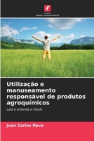 Utilização e manuseamento responsável de produtos agroquímicos (Portuguese Edition) 6207044711 Book Cover