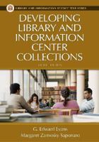 Developing Library and Information Center Collections: Fifth Edition (Library and Information Science Text Series)