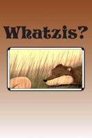 Whatzis? 1496120124 Book Cover