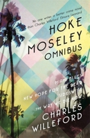 Hoke Moseley Omnibus: Miami Blues, New Hope for the Dead, Sideswipe, the Way We Die Now 1409160629 Book Cover