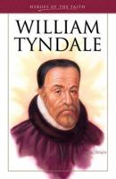 William Tyndale (Heroes of the Faith) 1577487389 Book Cover