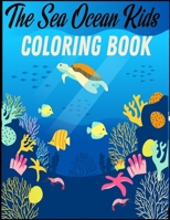 The Ocean Coloring Book for kids: Super Fun Coloring Books For Kids Learn to Know 41 Animals Under the Sea by Fun, Cute, Easy & Relaxing Coloring Book for Toddlers, Boys, 1712323776 Book Cover