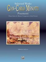 Selected Works: Gian-Carlo Menotti Poemetti 075791036X Book Cover
