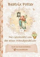 Die Geschichte von der alten Wandpendeluhr (inklusive Ausmalbilder; deutsche Erstveröffentlichung!): deutsche Erstveröffentlichung!, Wag-by-Wall;Ausma 3752843551 Book Cover