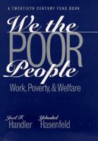 We the Poor People: Work, Poverty, and Welfare (Yale Fastback Series) 0300072503 Book Cover