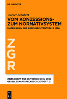 Vom Konzessions- Zum Normativsystem: Materialien Zur Aktienrechtsnovelle 1870 3110536242 Book Cover
