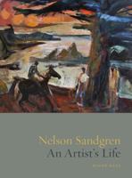 Nelson Sandgren: An Artist's Life 1930957750 Book Cover