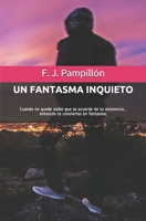 Un Fantasma inquieto: Has muerto y regresas al mundo como un fantasma... pero no eres un fantasma normal. (Spanish Edition) 1081555424 Book Cover