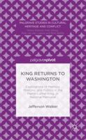 King Returns to Washington: Explorations of Memory, Rhetoric, and Politics in the Martin Luther King, Jr. National Memorial 1137590335 Book Cover