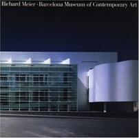 Richard Meier's Barcelona Museum of Contemporary Art 1885254563 Book Cover