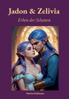 Jadon & Zelivia: Erben der Schatten (German Edition) 3695171561 Book Cover