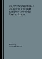 Recovering Hispanic Religious Thought and Practice of the United States 1847182216 Book Cover
